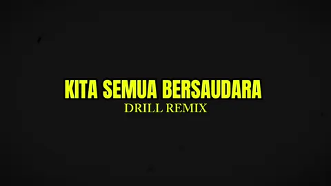 Kita Semua Bersaudara Drill Remix,Fullnya Di YouTube  #egnxmusic #drillmusic #fypシ゚ #masukberandamuu #deroposo 