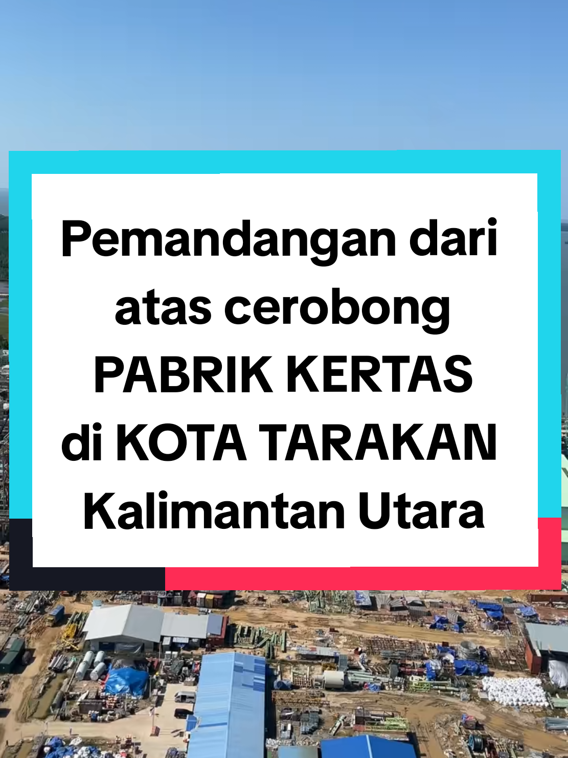 pemandangan dari atas cerobong pabrik kertas di kota tarakan, kalimantan utara #tarakan #tarakanku #kaltara 