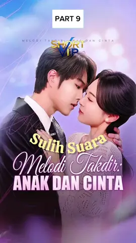 PART 9 - Melodi Takdir : ANAK DAN CINTA #promomakan1010 #drakorrekomendasi #alurceritafilmmovies #dramachina #viralvideo 