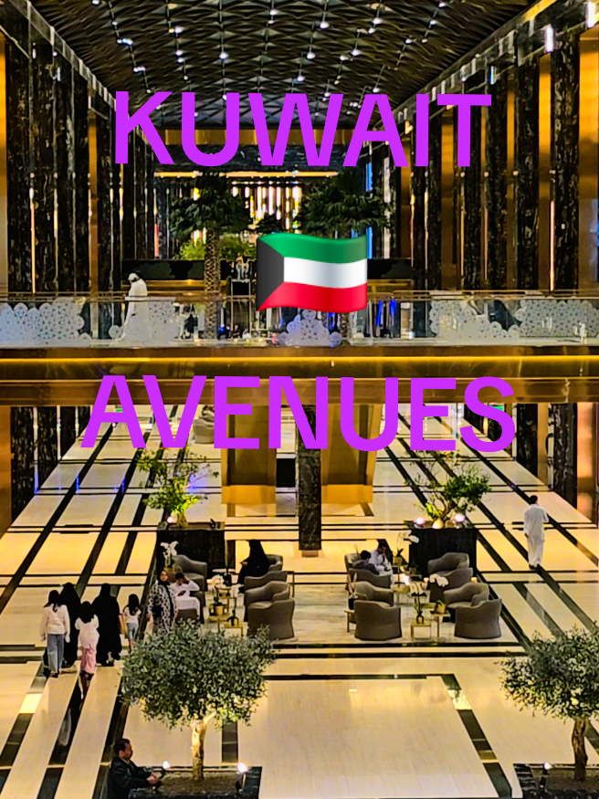 THE AVENUES MALL  KUWAIT CITY  #fyp #viral #kuwait #kuwait_tiktoker #foryou 