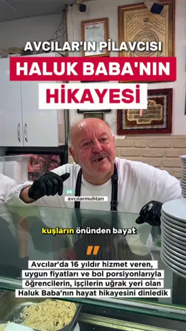 16 yıldır Avcılar'da pilavcılık yapan Haluk Baba'nın hikayesini dinledik. Öğrenciler ve garibanlar için, 