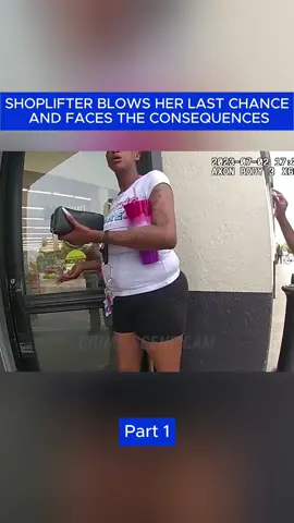 Shoplifting Blows Her Last Chance And Faces The Consequences P.1 #policecam #trafficpolice #copsbodycam 