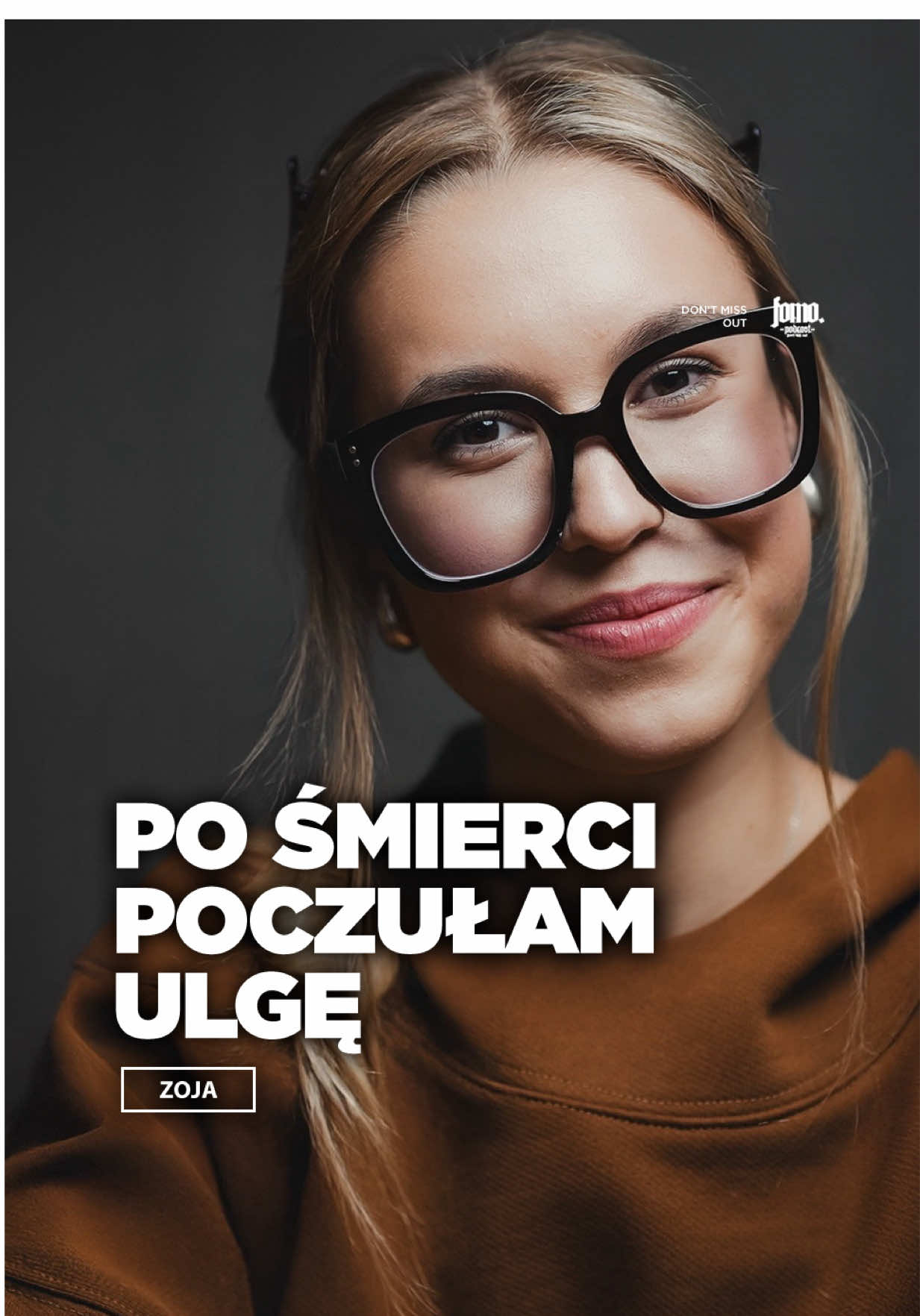 Podcast z Zoją możecie zobaczyć na kanale Fomo Podcast.
