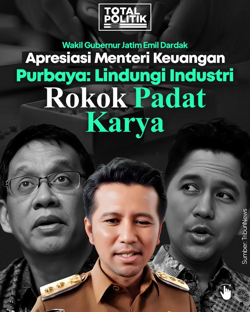 Wakil Gubernur Jawa Timur (Wagub Jatim) Emil Dardak menyambut baik sikap Menteri Keuangan Purbaya Yudhi Sadewa yang tidak menaikan cukai rokok tahun 2026. Menurut Emil, keberpihakan tersebut menjadi angin segar bagi industri hasil tembakau (IHT), khususnya sektor padat karya seperti sigaret kretek tangan yang masih berjuang bertahan dan menyerap banyak tenaga kerja. Ia menegaskan, banyak pekerja masih menggantungkan hidupnya dari industri ini. Emil berharap kebijakan cukai pemerintah bisa lebih berpihak kepada sektor padat karya. Selain itu, Emil juga menekankan pentingnya penegakan hukum yang sejalan dengan kebijakan fiskal yang berpihak. “Namun kami juga menekankan pentingnya kebijakan cukai yang bisa berpihak pada petani tembakau, pelaku usaha olahan tembakau skala kecil, dan industri sigaret kretek tangan padat karya,” ungkapnya. Menteri Keuangan yang baru, Purbaya Yudhi Sadewa, memutuskan untuk tidak menaikan cukai rokok tahun 2026. Sebelumnya, Purbaya juga menegaskan bahwa kebijakan cukai hasil tembakau “tidak boleh bunuh industri rokok” dan harus dirancang agar tetap menjaga keberlangsungan sektor tersebut. Pasalnya, dia turut kaget terhadap penetapan tarif cukai rokok sebesar 57 persen yang begitu mencekik selama ini. Purbaya membeberkan bahwa cara pengambilan kebijakan tersebut cukup aneh, karena penerapan tarif cukai tersebut tidak menghitung dampaknya bagi masyarakat akibat dikampanyekan oleh sejumlah institusi asing untuk memperkecil konsumsi rokok. Menurut Purbaya, selama tidak ada program untuk menyerap tenaga kerja yang menganggur, industri tidak boleh dibunuh. 📰TribunNews