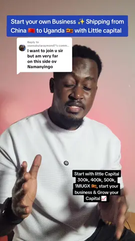 Replying to @ssemakularaymond7 Start your own Business ✨️ Shipping from China 🇨🇳 to Uganda 🇺🇬 with Little capital   #kampalauganda🇺🇬🇺🇬🇺🇬 #CoachTimothy #chinaimportation #alibaba #fypugandantiktok🇺🇬🇺🇬 