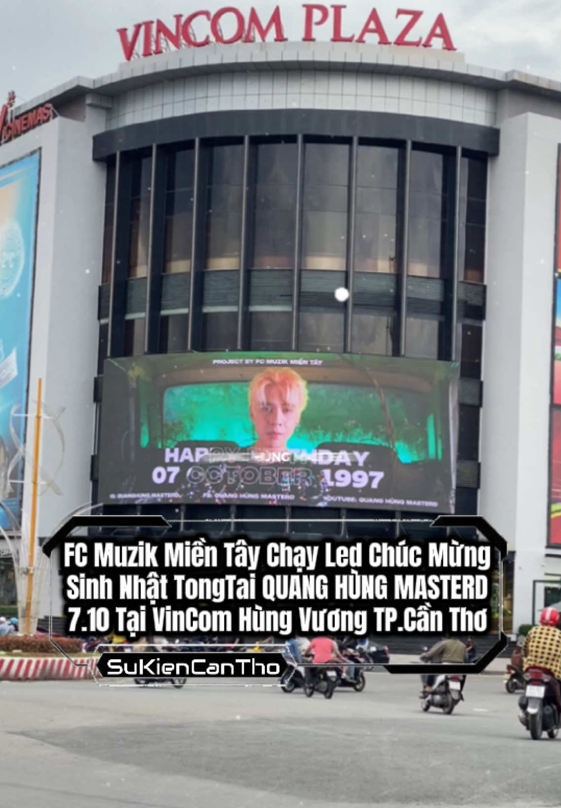 FC Muzik Miền Tây chạy led chúc mừng sinh nhật TongTai QUANG HÙNG MASTERD tại VinCom Hùng Vương Cần Thơ  #sinhnhat #quanghungmasterd #muzikmientay #sukiencantho #cantho 