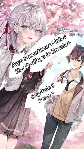 Tokidoki Bosotto Russia-go de Dereru Tonari no Alya-san capítulo 2 parte 1 #tokidokibosottoroshiagodedere #animetiktok #animegirl #animeromance #animeespañol 