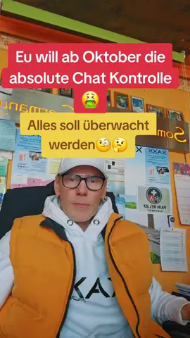 Eu will ab Oktober die absolute Chat Kontrolle 🤮jeder Messenger Dienst soll überwacht werden🧐🤔🤮#foryou #fyp #fürdich #Tiktoknews #Chatkontrolle 