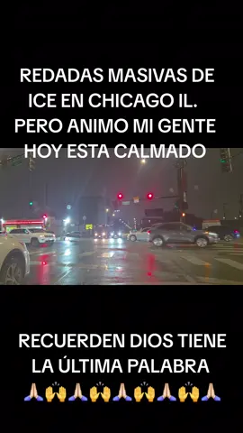 REDADAS MASIVAS DE ICE EN CHICAGO IL.   SI PERO ANIMO GENTE  TODO SALDRA BIEN EL DIA DE HOY 🙏🏻🙌🙏🏻🙌🙏🏻