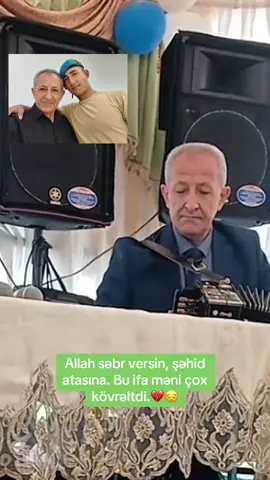 Allah səbr versin, şəhid atasına. Bu ifa məni çox kövrəltdi.