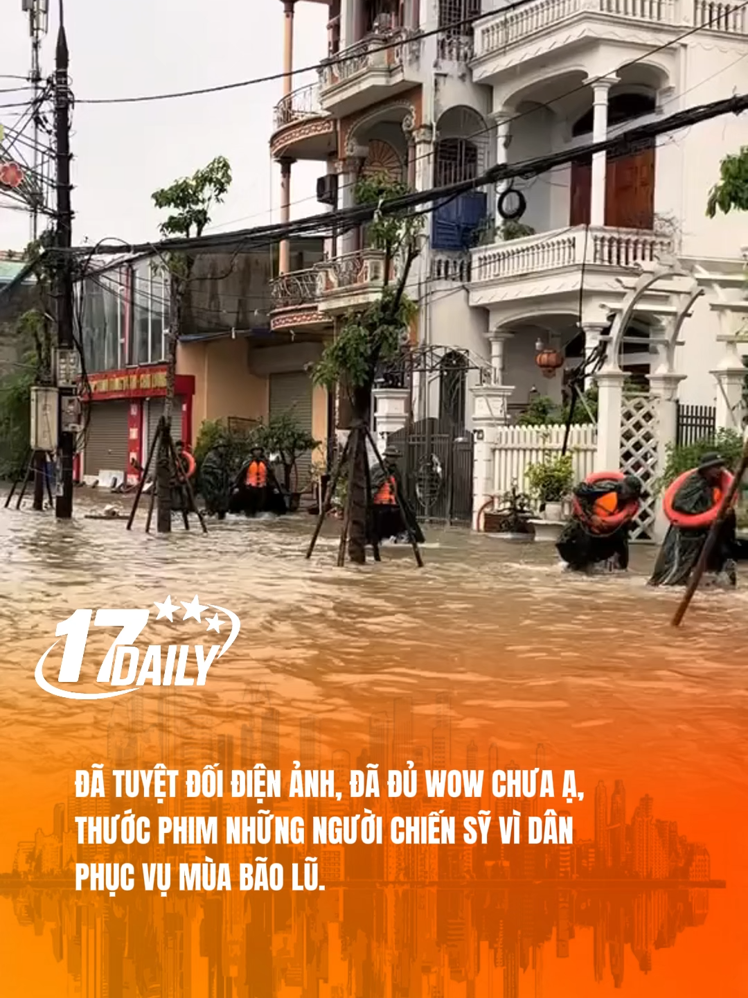 Tuyệt đối điện ảnh.#17daily #17network #bão #ngậplụt #cuuholulut #bodoivietnam