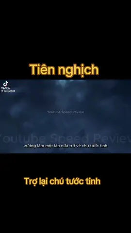 Vương lâm trợ lại chu tước tinh thay đổi không tưởng #reviewphim #tiennghich 