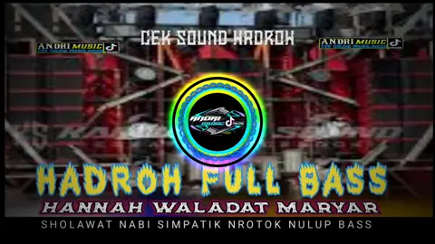 Hadroh Hannah waladat maryar simpatik koplo full nrotok nulup bass mantap lur  #andri_music_production🤟 #pg_gending_probolinggo👈 #👈🎶🎶🎶🎶🎶💯💯💯🎧 