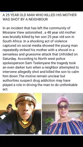 BREAKING NEWS: Grisly Murder and In-Custody Death Shock Mafikeng MAFIKENG – A horrific incident in Mosiane View, Mafikeng, has left the community in shock after a disturbing video circulated online earlier today. The video shows a young man, who has been reported to be on drugs, murdering his mother. In the footage, the man is seen chopping her into pieces using a shovel. Police were called to the scene as the attack was ongoing. After the suspect was apprehended, unconfirmed reports indicate that the young man died in the police van. This is a developing story. More news will follow as it becomes available. #rockslyder #fyp #mahikengfm #mahikengtiktoker #rsatiktok 
