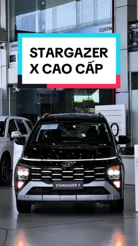 Hyundai Stargazer X Cao cấp🚘 #hyundaitaydo #xuhuong #hyundaistargazer #cantho #thaihyundaitaydo 