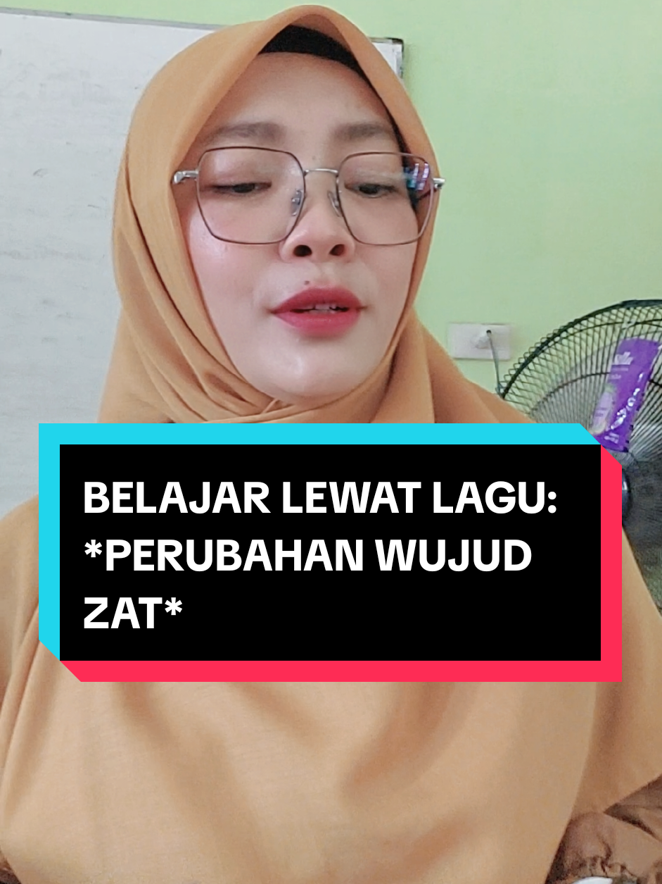 Belajar lewat lagu: *Perubahan Wujud Zat* #belajarlewatlagu #merihastuti #fypシ #guru #tabolabale 
