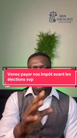 Quand on vous parle un peu net, après les élections, vous n’allez pas arrêter ça là quoi? #creatorsearchinsight #conseil #entrepreneur #monfiscalistecôtedivoire #impot 