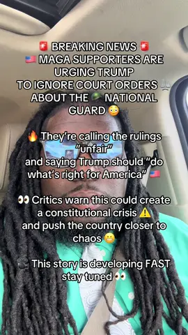 🚨 MAGA tells Trump to IGNORE court orders about the National Guard 😳 This could change EVERYTHING 😬 What do YOU think — is this crossing the line #republican #democrats  #BreakingNews #Trump #MAGA #NationalGuard #CourtOrder #CrisisAlert #DCDrama #PoliticalNews #ViralTikTok #TrendingNow #USPolitics #NewsTok #WhiteHouse #PowerMove #HotTopic #AmericaNow #ForYou #FYP #MediaBuzz #BreakingUpdate