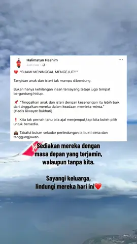Jangan lama-lama tangguh sebab kita tak tahu apa yang bakal menimpa kita walau sedetik selepas ini pun. Dan jangan rasa rugi bayar takaful bulan-bulan,kita ikhtiar untuk yang tersayang sebab jika kita pergi dulu bukan airmata dan kenangan je yang kita tinggalkan untuk mereka. #hibah #takaful #hibahtakaful #takafulkeluarga #takafulawareness #takafulinfo #ADVISERAGroupMalaysia #greateasterntakafulberhad❤️ #greateasterntakafulberhad🌈 #greateasterntakaful 