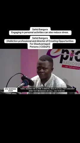 Sahid Bangura  Engaging in personal activities can also reduce stress. Sahid Bangura (Addiction professional and director of Creating Opportunities For Disadvantaged Persons ( CODaP)) #EpicRadio #Sliktv 