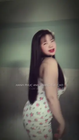Hạnh phúc anh chang thể cho em vậy nên . Tốt nhất dứt khoát kết thúc  hết thế là hơn #CapCut 