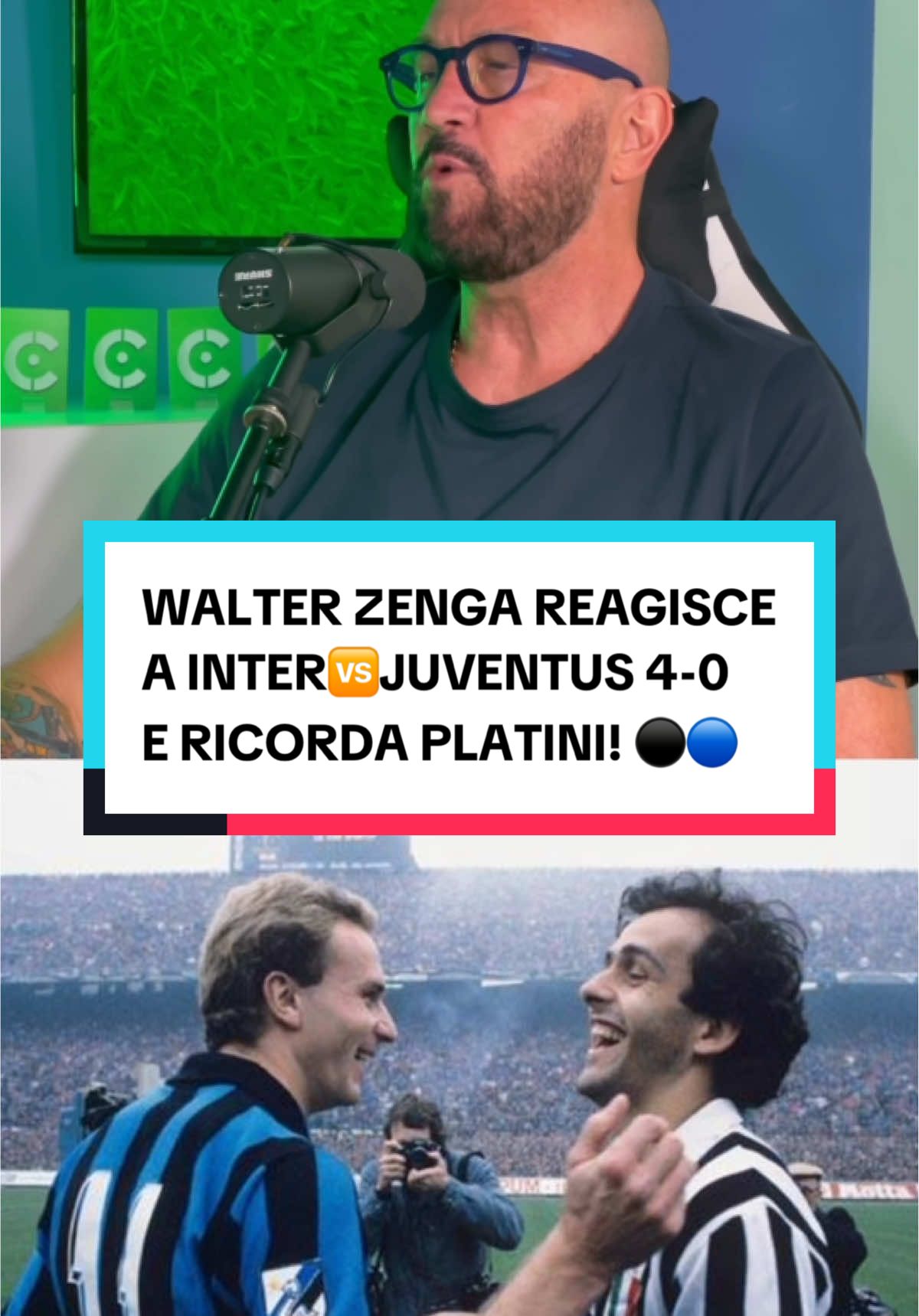@Walter Zenga REAGISCE A INTER🆚JUVENTUS 4-0 E RICORDA PLATINI! ⚫️🔵 - Trovate l’episodio completo sul canale YouTube (CENTROCAMPO) ⚽️🎙️💚 #calcio #podcast #inter #juventus #platini 