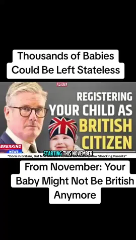 UK Birthright Citizenship Ends — Thousands of Babies Could Be Left Stateless “From November: Your Baby Might Not Be British Anymore #UKNews #CitizenshipLaw #BirthrightChange #BritishCitizenship #StatelessChildren #UKParents #HomeOffice #immigrationcrisis 