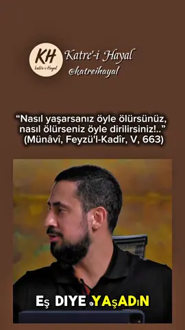 İş diye yaşadın, eş diye yaşadın... #mehmetyıldız #hayalhanem #katreihayal #hadis #kesfet 