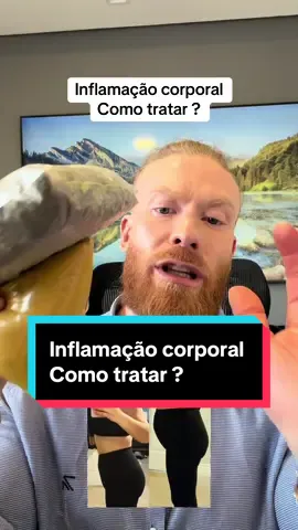 Inflamação corporal  Como tratar ?