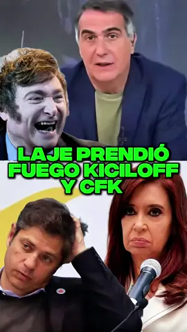 LAJE PRENDIÓ FUEGO KICILLOF Y CFK  #cristinakirchner #kirchnerismo #milei #javiermilei 