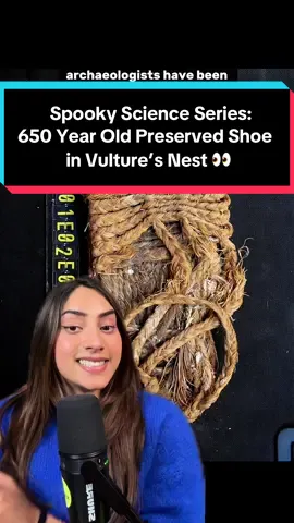 This is blowing my mind. Scientists found a 650 year old preserved shoe along with 200 other human artifacts in a vultures nest.  Another reason why I love vultures so much - they get such a bad rap 🥲 Spooky Science Series is going strong 💪🏽 🎃 follow for the full series all October long & make sure you’re subscribed to our YT channel for a special Halloween episode at the end of the month! #spooky #ancient #archaeology #bones #mindblown 