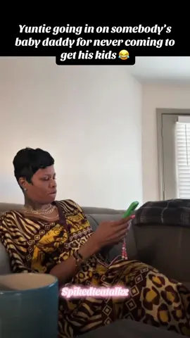 Yuntie going in on somebody’s baby daddy for never coming to get his kids 😂 #yuntietia #tiakemp #spikedteatalk #viral #fyp 