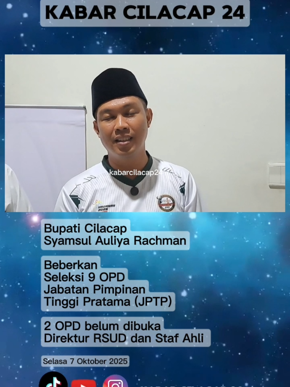Seleksi 9 Kepala OPD Cilacap Resmi Dibuka, masih ada 2 yang belum dibuka, Simak Penjelasan Bupati Selasa 7 Okt 2025 #kabarcilacap24 #seleksi # JPTP