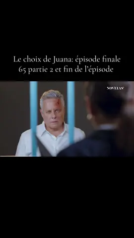 Le choix de Juana: épisode finale 65 partie 2 et fin de l’épisode  #lechoixdejuana #telemundo #series #novelastv 