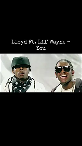 Lloyd Ft. Lil' Wayne - You #lloyd #you #2000s #hiphop #music 