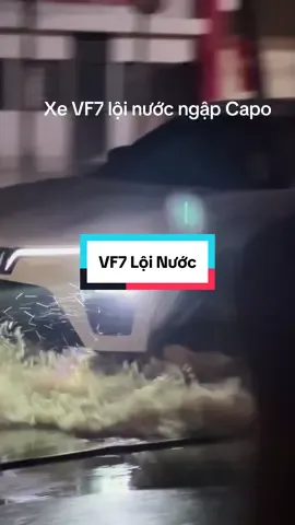 Lũ lụt không làm khó được VF7 