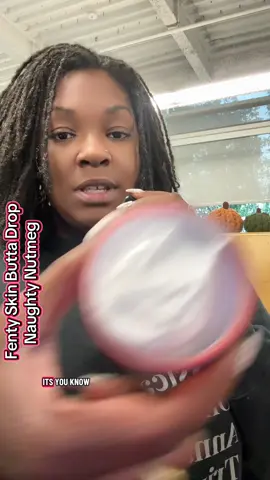 Fenty skin Butta Drop naughty nutmeg #fenty #fentybeauty #fentybuttadrop #fentyskin 