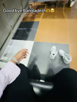 Good bye Bangladesh🫶🥹