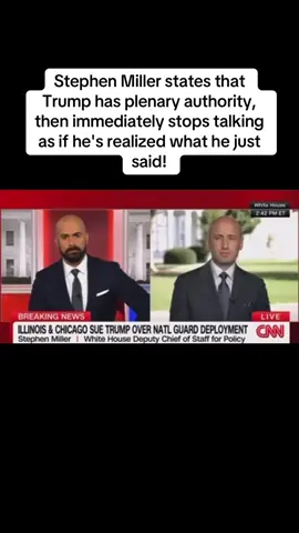 Stephen Miller states Trump has plenary authority, then immediately stops talking as if he realized rig he away what he just said! The fact this term was that close to the surface of his mind speaks volume! The fact he knows he wasn’t supposed to just say it out loud like that not because it's not true but because he didn't mean to telegraph their intentions that clearly 🇺🇸 #TrumpEpstein #EpsteinClientList #FBI #democrat #ConspiracyTok 