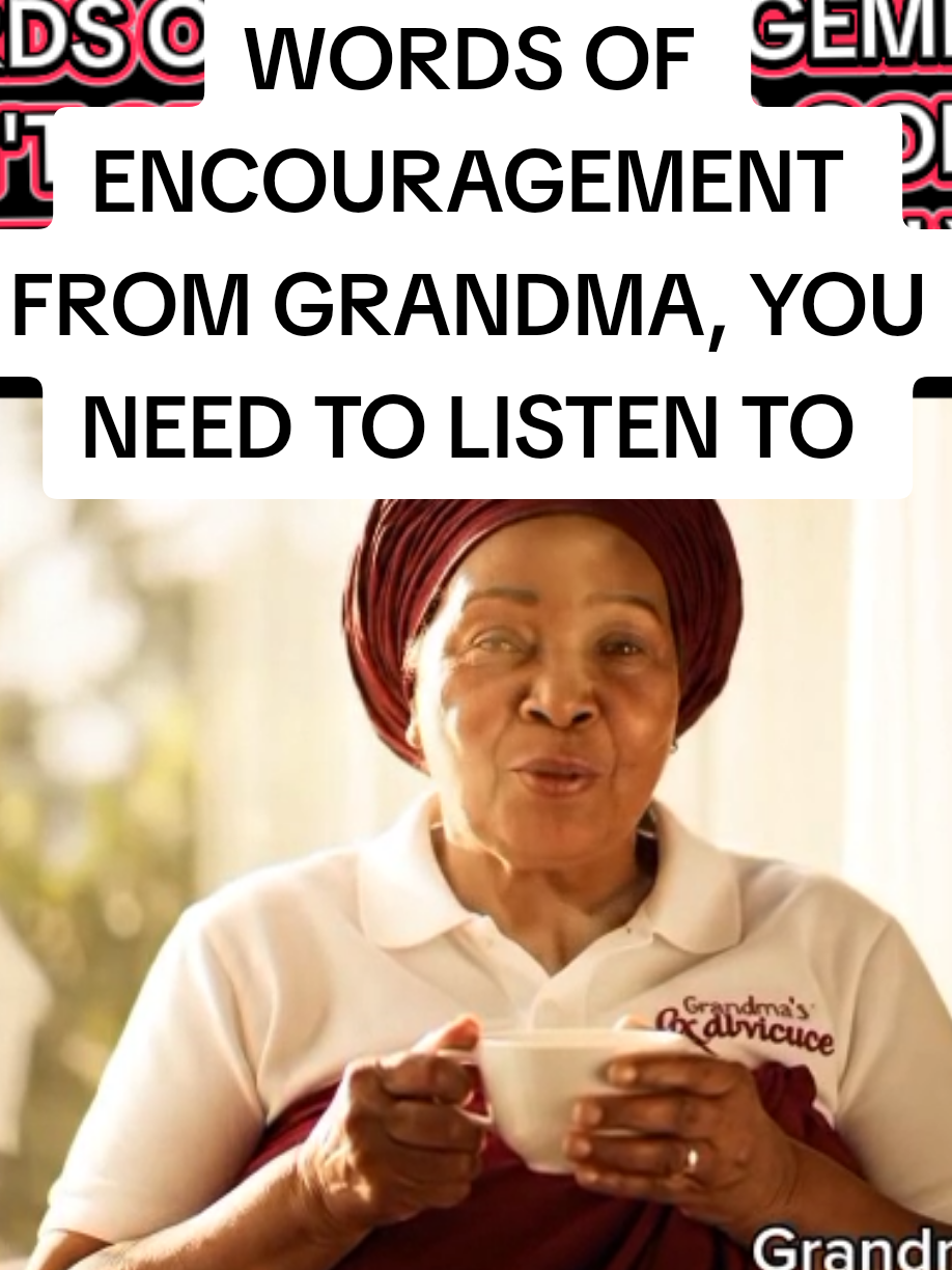 WORDS OF ENCOURAGEMENT FROM GRANDMA, YOU NEED TO LISTEN TO. THEY ARE WORDS OF WISDOM. ##wordsofwisdom #grandmasadvice #wordsofencouragement  #lifelessons #dontgiveup 