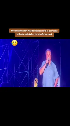 #banja luka#Poslednji koncert Halida Bešlića: Iako je bio teško bolestan nije želeo da otkaže koncert#😥😥😥😥😥😥 