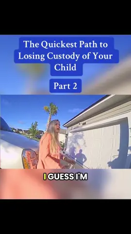The Quickest Path to Losing Custody of Your Child #copsusa🚔🇺🇸 #copsus👮‍♀️🇱🇷 #copsontiktok🎬👮‍♀️ 