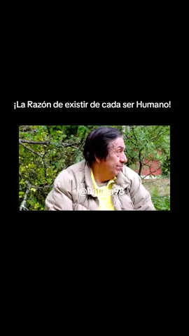 La razón de existir de cada ser Humano 