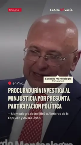 #LaSillaEnVivo Blu Radio, la W y El Tiempo reportan que la Procuraduría abrirá una investigación disciplinaria contra el ministro de Justicia, Eduardo Montealegre, tras sus recientes declaraciones en una entrevista con Revista Semana, en las que descalificó la campaña de Abelardo de la Espriella y la del expresidente Álvaro Uribe al Senado. El auto da apertura a la investigación formal al ministro y ordenará practicar varias pruebas. El ministro Montealegre podrá declarar. En el espacio, Montealegre calificó la campaña presidencial de de la Espriella como “caricaturesca” y dijo que no lo ve con la formación ética “por ser un abogado de la mafia” para ser presidente del país.  La Procuraduría también señaló “duras descalificaciones” contra el expresidente, y recordó que Montealegre está acreditado como víctima en el proceso por testigos falsos que involucra a Uribe (y en el que está condenado en primera instancia). El ente consideró que las declaraciones y posibles injerencias en las campañas vulneran su directiva que prohíbe la intervención de funcionarios públicos en política.  Ayer, el procurador Gregorio Eljach advirtió al presidente Gustavo Petro y a los funcionarios del gobierno que deben abstenerse de intervenir en política electoral y garantizar un proceso tranquilo y transparente.