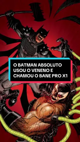 O Batman Absoluto usou o Veneno e chamou o Bane pro X1 #batman #thebatman #dc #bane 
