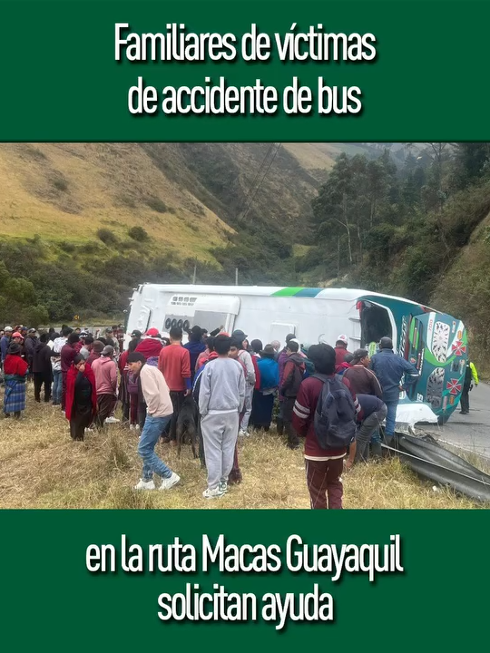 [ATENCIÓN] #MoronaSantiago: familiares de las víctimas del accidente de tránsito ocurrido el pasado 18 de septiembre en el sector de Colta, que involucró a un bus de la cooperativa Macas Limitada que cubría la ruta hacia la ciudad de Guayaquil, solicitan apoyo para cubrir los gastos derivados del siniestro que dejó varios fallecidos ❗ #ecuador #macas #moronasantiago #ecuador🇪🇨