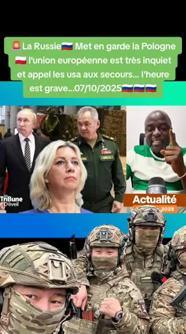 🚨La Russie🇷🇺 Met en garde la Pologne🇵🇱 l'union européenne est très inquiet et appel les usa aux secours... l'heure est grave...07/10/2025🇷🇺🇷🇺
