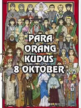 Para Kudus Kristus 8 Oktober #allcatholicsaints  #orangkuduskatolik 