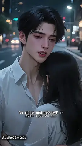 Có em,quãng đời còn lại của anh sẽ là hạnh phúc...❤️❤️#AudioCamXuc #ChamDenTraiTim 