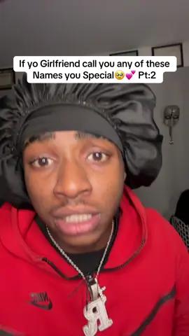 If yo Girlfriend call you any of these Names you Special🥹💕 Pt:2 #coupletiktok #girlfriend #LIVEIncentiveProgram #LIVEwithlowfollowers #PaidPartnership 